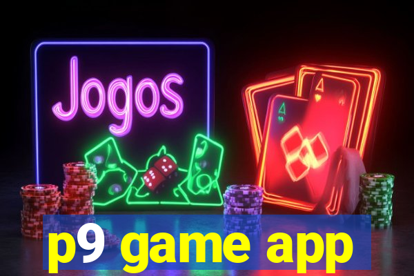 p9 game app